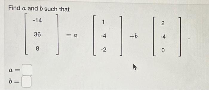 Solved Find a and b such that | Chegg.com