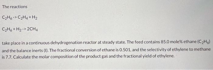 Solved The reactions C2H6 C2H4 H2C2H6 H2 2CH4 take place in