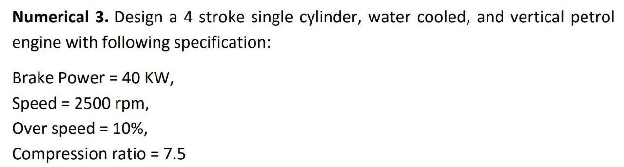 Solved Numerical 3. Design a 4 stroke single cylinder, water | Chegg.com