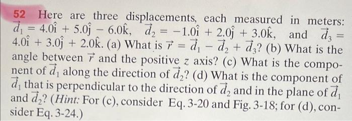 Solved 52 Here are three displacements, each measured in | Chegg.com