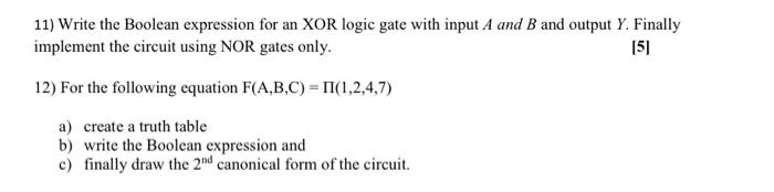 Solved 11) Write the Boolean expression for an XOR logic | Chegg.com