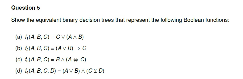 Solved Question 5Show the equivalent binary decision trees | Chegg.com