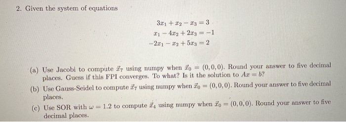 Solved 2. Given the system of equations 3x + 12 – 13 = 3 01 | Chegg.com