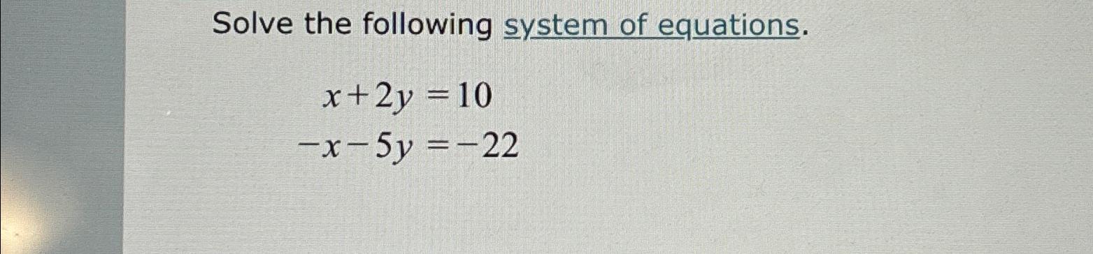 solve the system of equations below y 3x 5 y 2x 10