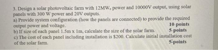 Solved 3. Design a solar photovoltaic farm with 12MW power | Chegg.com