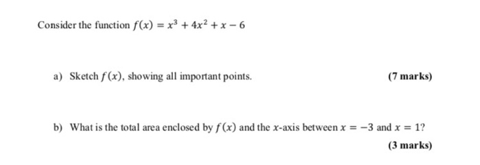 Solved Consider the function f(x) = x3 + 4x2 + x - 6 a) | Chegg.com