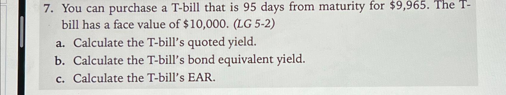 You can purchase a T-bill that is 95 ﻿days from | Chegg.com