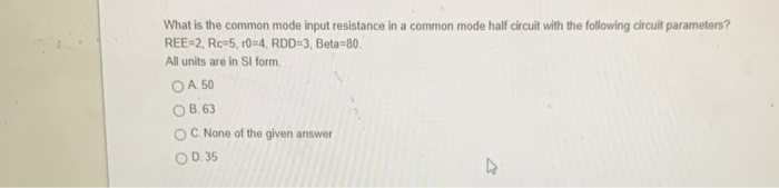 Solved What is the common mode input resistance in a common | Chegg.com