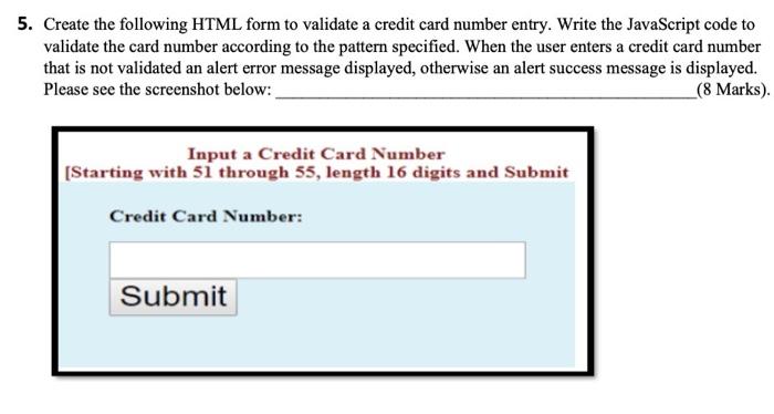 Solved 5. Create the following HTML form to validate a | Chegg.com