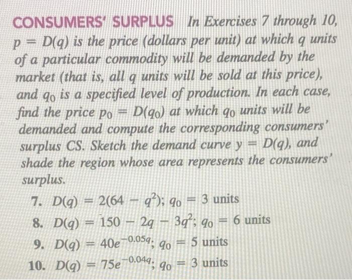 Solved CONSUMERS' SURPLUS In Exercises 7 through 10, p=D(q) | Chegg.com