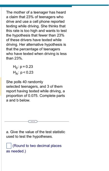 Solved The mother of a teenager has heard a claim that 23% | Chegg.com
