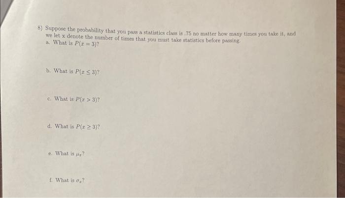 Solved 8) Suppose the probability that you pass a statistics | Chegg.com