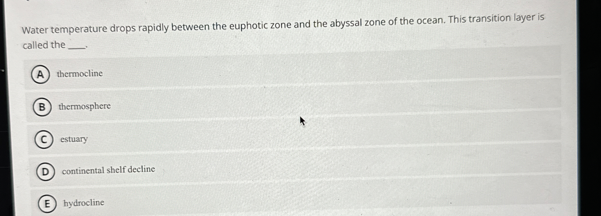 Solved Water temperature drops rapidly between the euphotic
