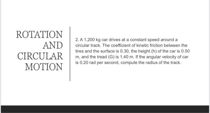 Solved ROTATION AND CIRCULAR MOTION 2. A 1,200 kg car drives | Chegg.com