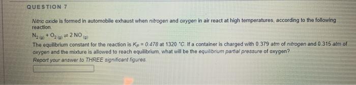 Solved QUESTION 7 reaction Nitric oxide is formed in | Chegg.com