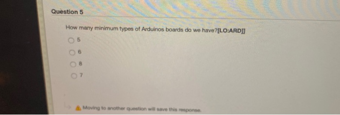 Solved Question 5 How many minimum types of Arduinos boards | Chegg.com