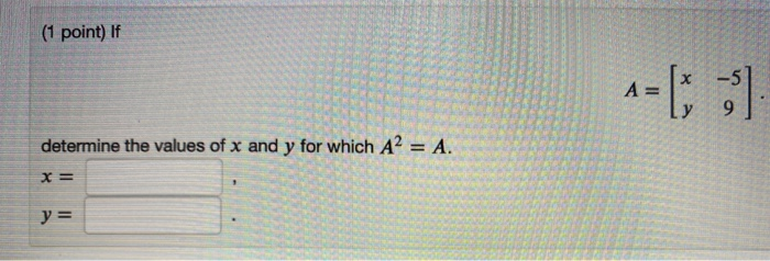 Solved (1 point) If . ER determine the values of x and y for | Chegg.com