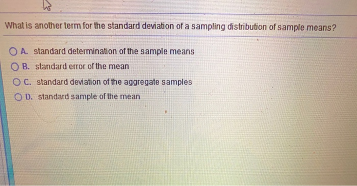 solved-what-is-another-term-for-the-standard-deviation-of-a-chegg