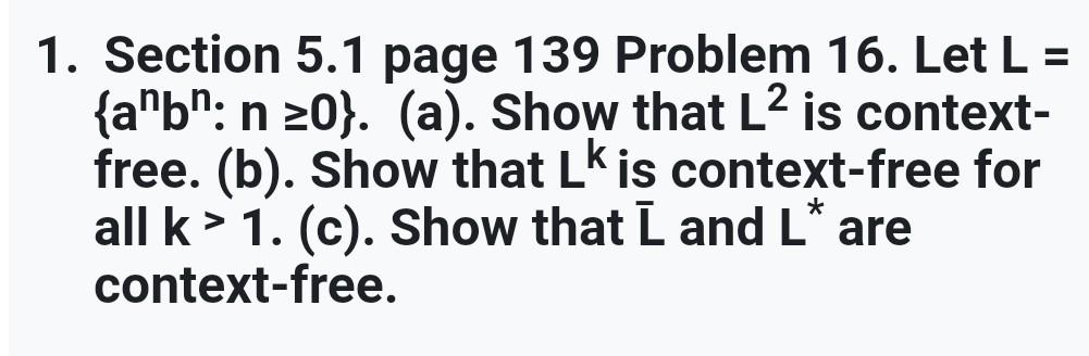Solved 1. Section 5.1 page 139 Problem 16. Let L = | Chegg.com
