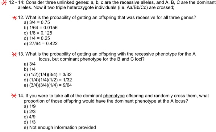 Solved 12 - 14: Consider Three Unlinked Genes: A, B, C Are | Chegg.com