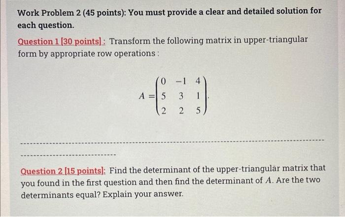 Solved Work Problem 2 (45 points): You must provide a clear | Chegg.com