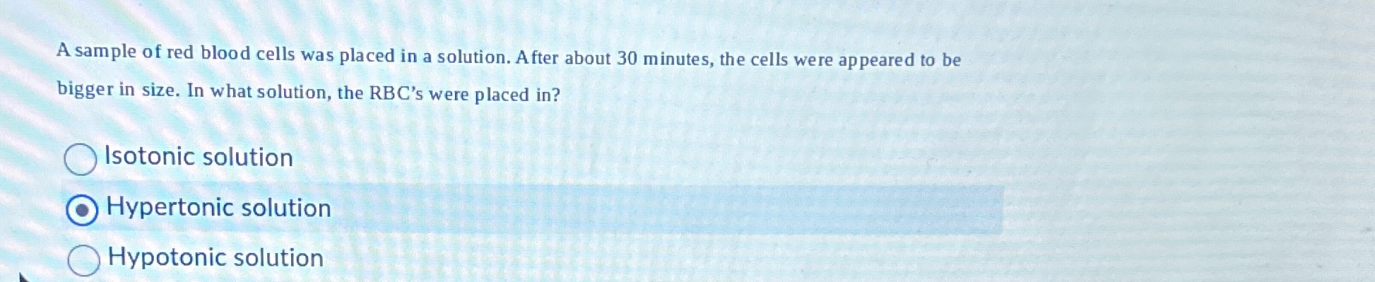 Solved A sample of red blood cells was placed in a solution. | Chegg.com