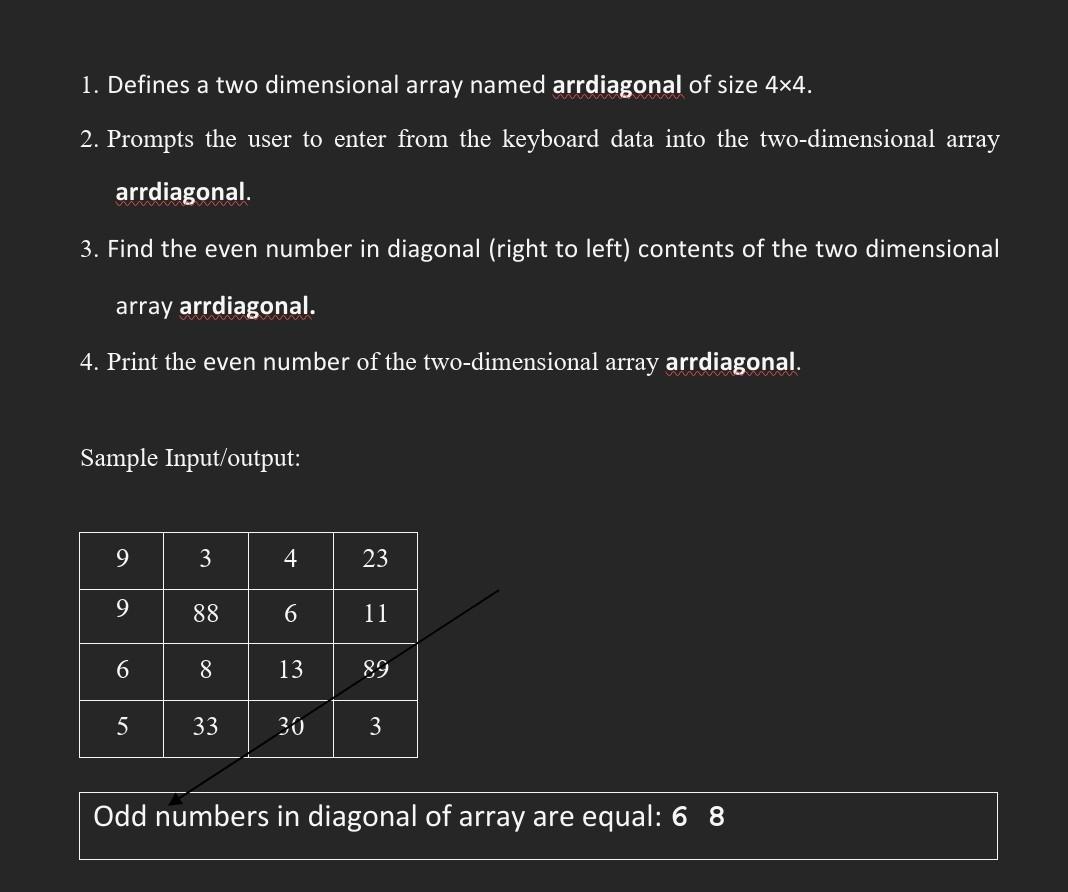 Solved 1. Defines a two dimensional array named arrdiagonal | Chegg.com