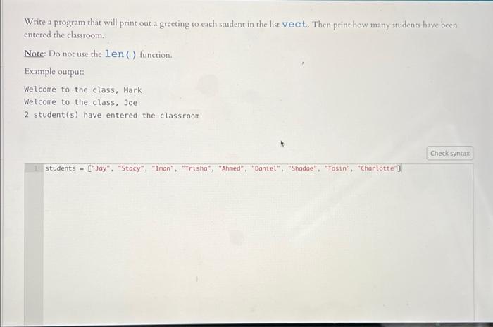 Solved Write a program that will print out a greeting to | Chegg.com
