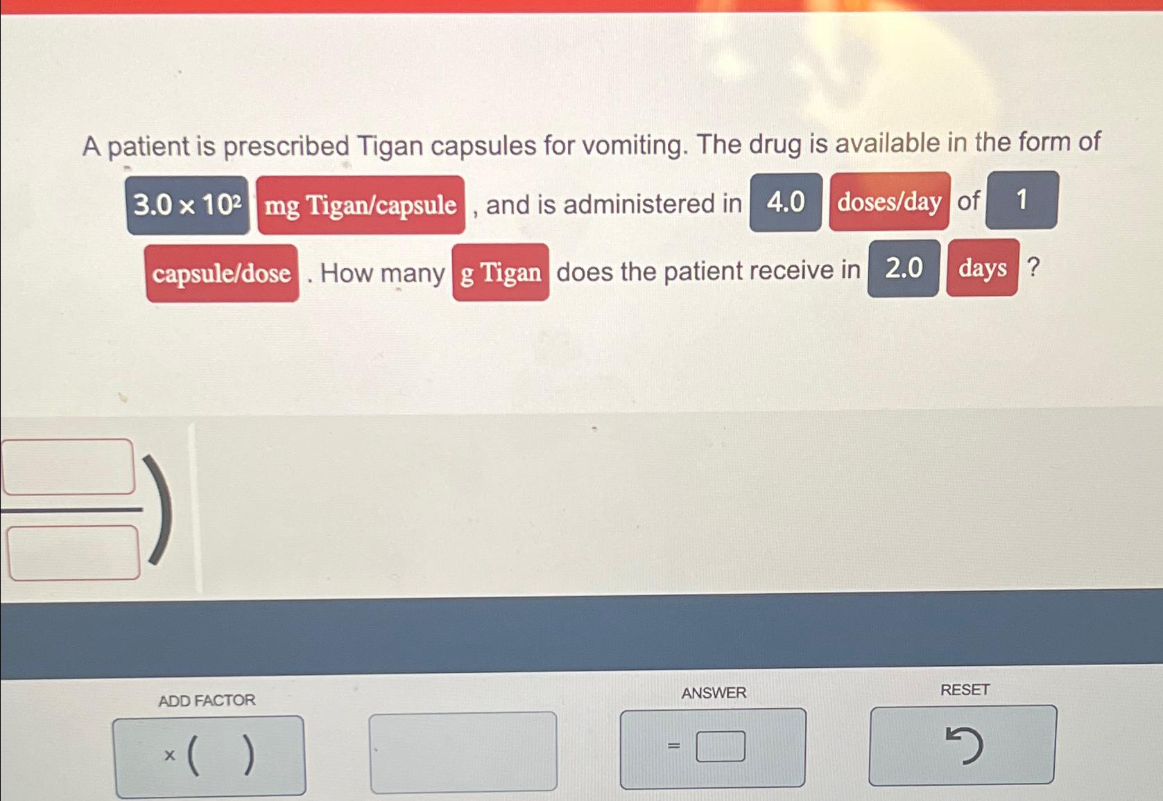 Solved A patient is prescribed Tigan capsules for vomiting. | Chegg.com