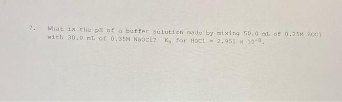 Solved What is the pH of a buffer solution made by mixing | Chegg.com