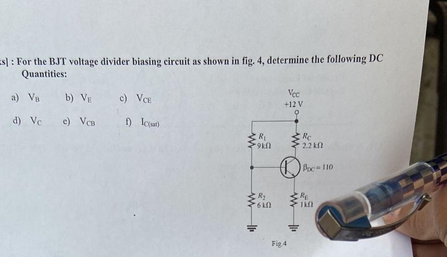 Solved Es): For the BJT voltage divider biasing circuit as | Chegg.com