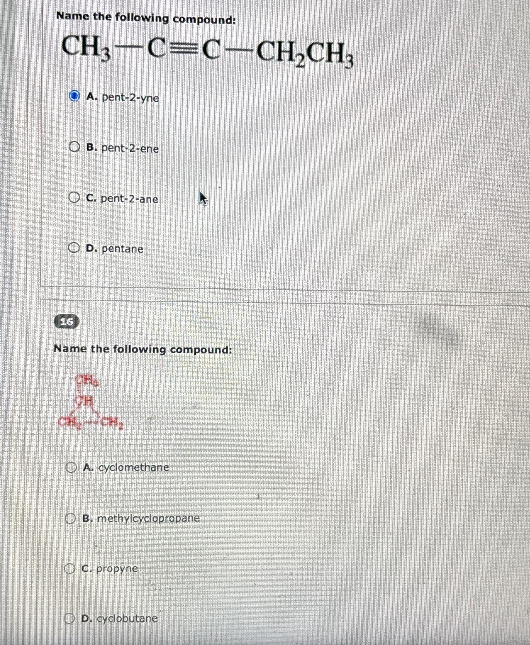 Solved Name the following compound:CH3-C-=C-CH2CH3A. | Chegg.com