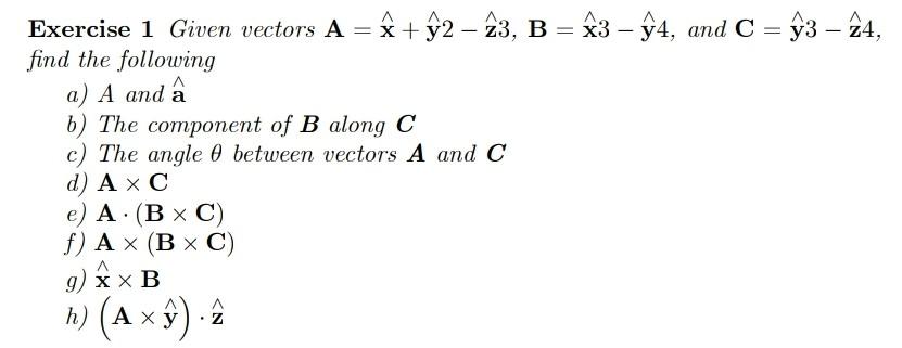 Solved Exercise 1 Given Vectors A A G2 23 B 3 G4 Chegg Com