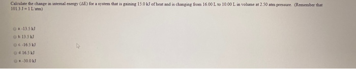 Solved Calculate the change in internal energy (AE) for a | Chegg.com