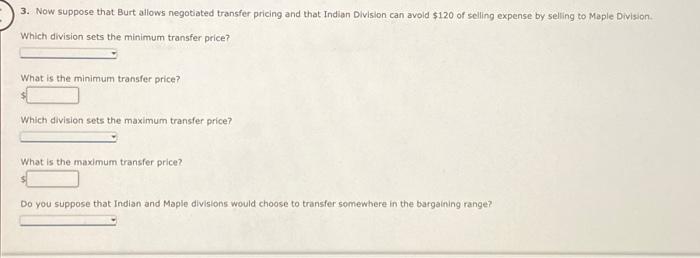 Solved Calculating Transfer Price Burt Inc. has a number of | Chegg.com