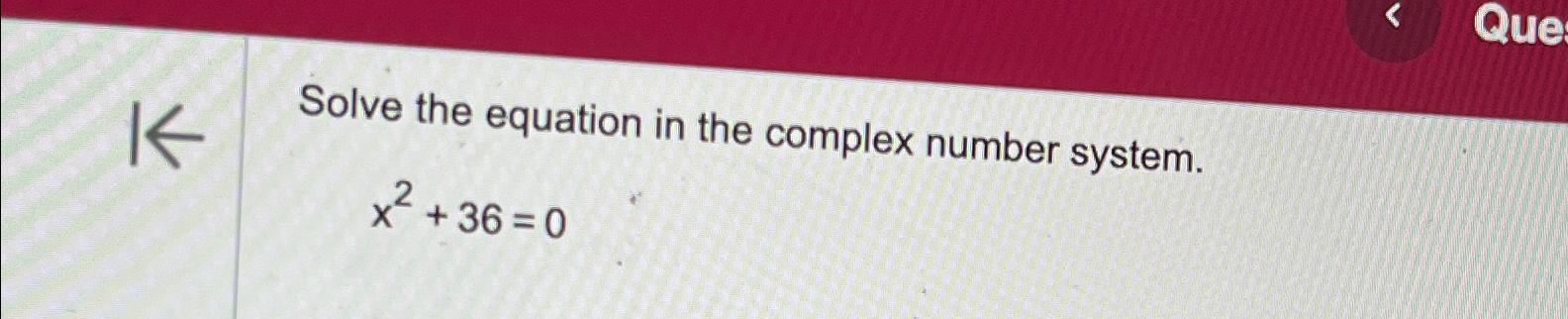 Solved Solve the equation in the complex number | Chegg.com