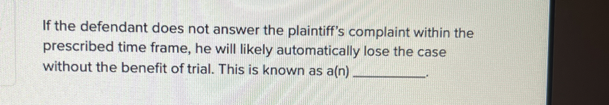 Solved If the defendant does not answer the plaintiff's | Chegg.com
