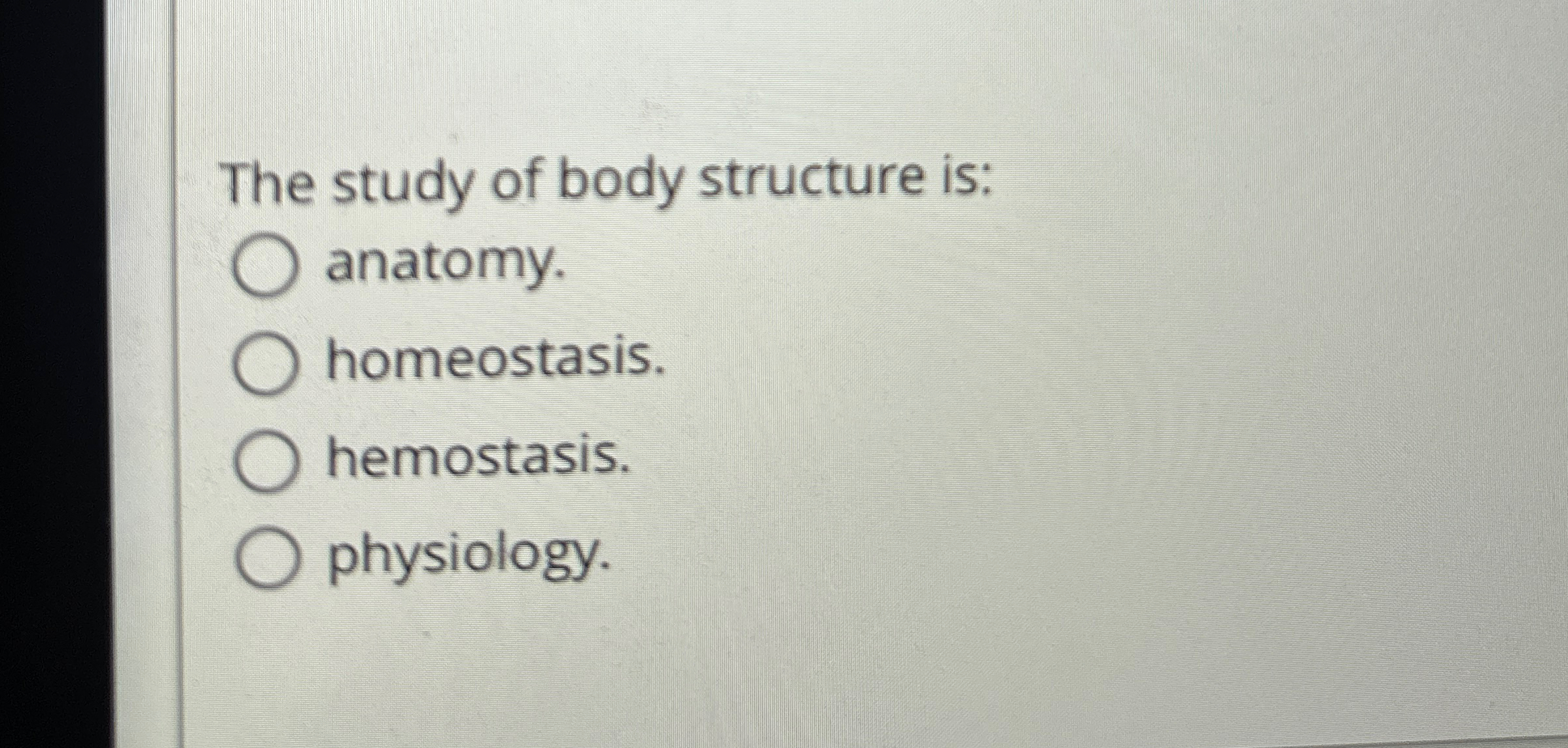 Solved The study of body structure