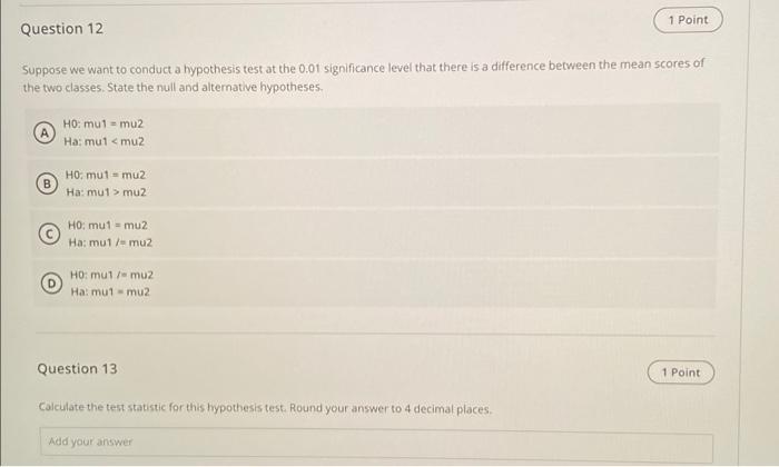 Solved 1 Point Question 10 Use this scenario to answer | Chegg.com