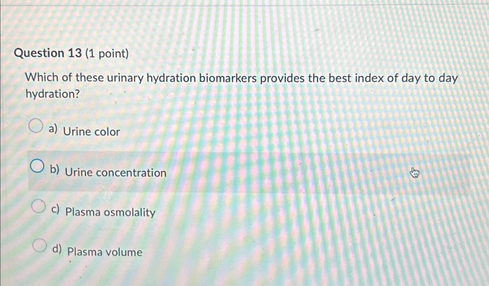 Solved Question 13 (1 ﻿point)Which of these urinary