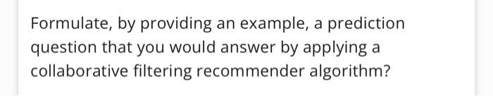 Solved Formulate, by providing an example, a prediction | Chegg.com