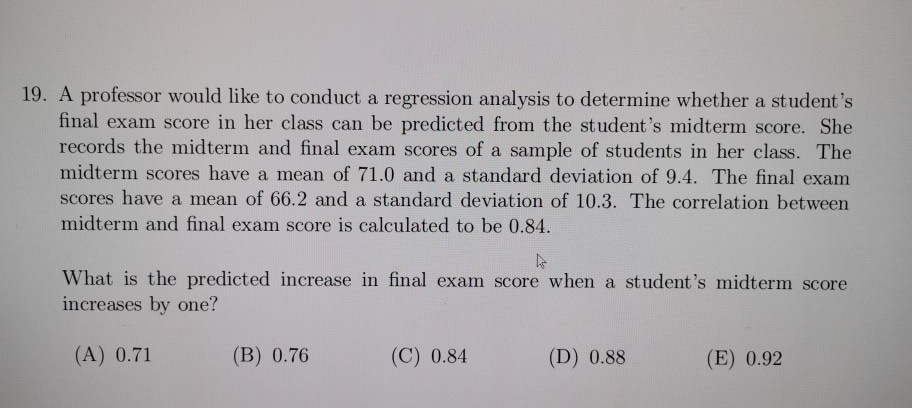 Solved 19 A Professor Would Like To Conduct A Regression Chegg