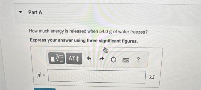 Solved How Much Energy Is Released When 54.0 G Of Water | Chegg.com