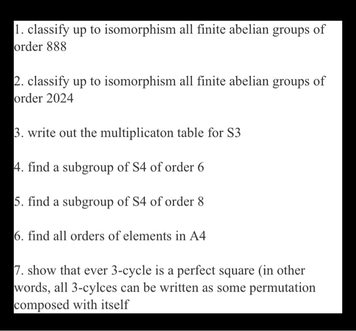 Solved 1 Classify Up To Isomorphism All Finite Abelian