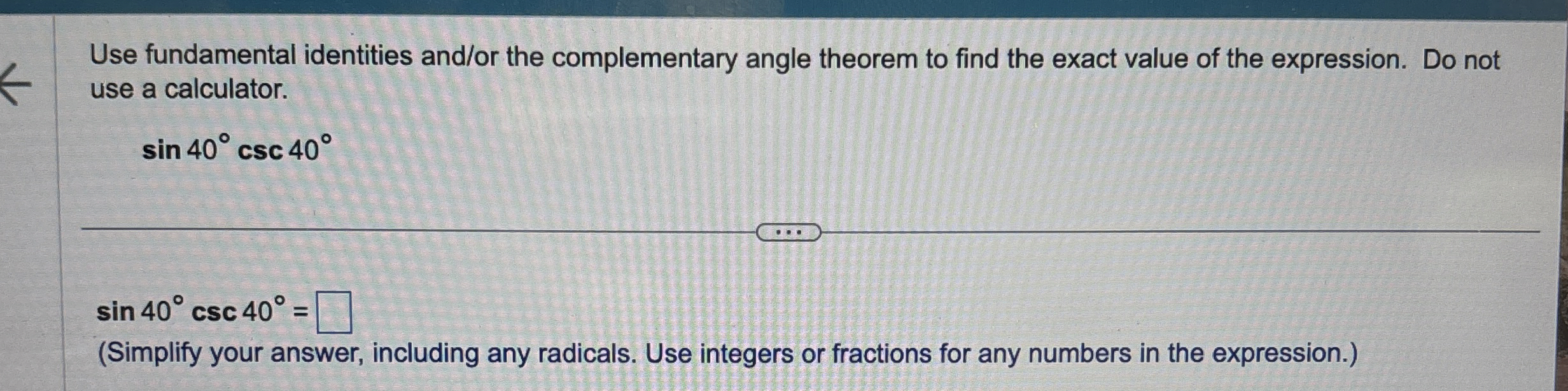 Use fundamental identities and or the complementary chegg
