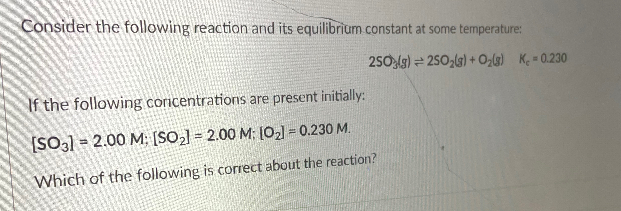 Solved Consider the following reaction and its equilibrium | Chegg.com