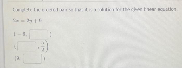 Solved Complete the ordered pair so that it is a solution | Chegg.com