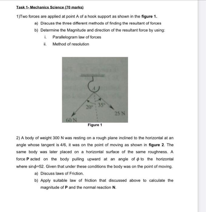 Task 1- Mechanics Science (70 Marks) 1)Two Forces Are | Chegg.com