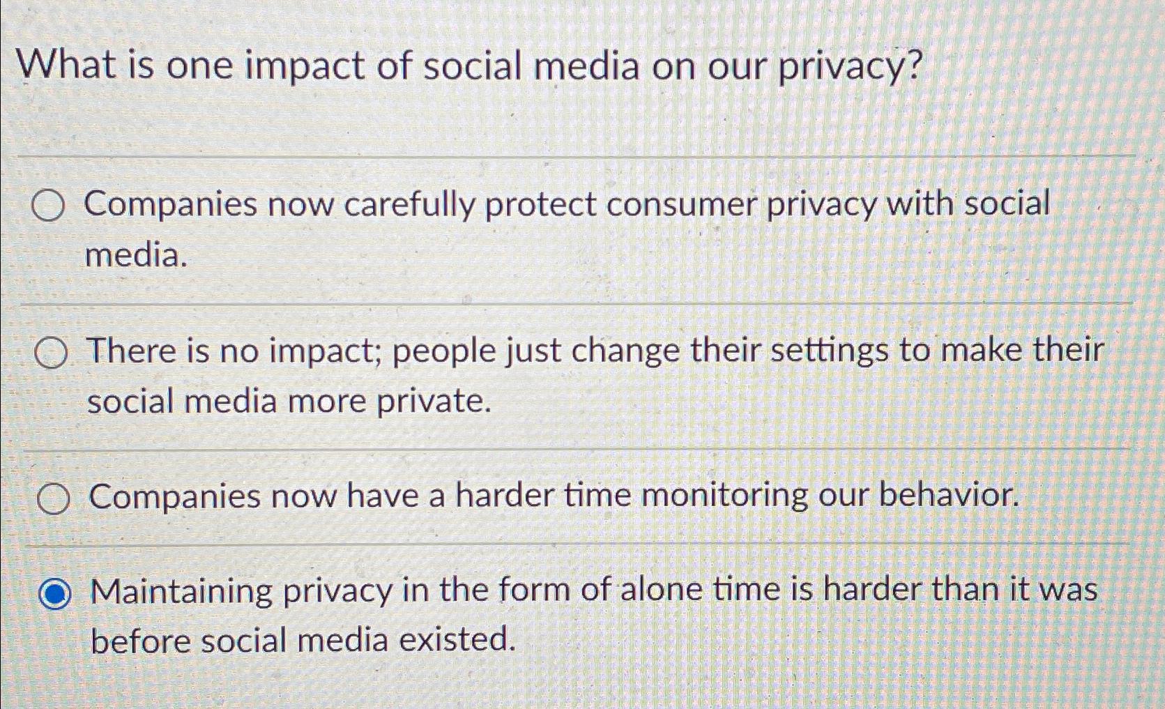 Solved What is one impact of social media on our | Chegg.com