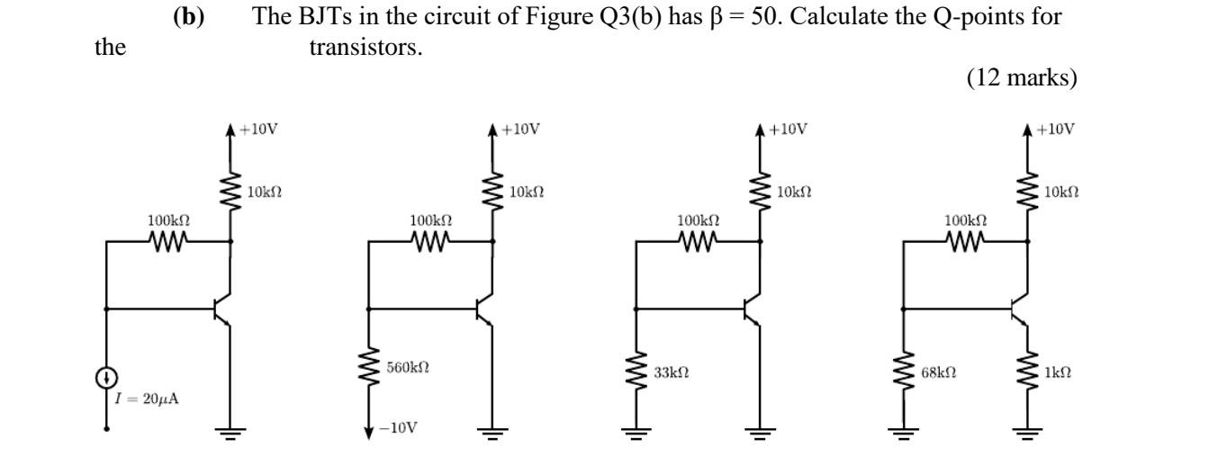 Solved The BJTs in the circuit of Figure Q3(b) has β=50. | Chegg.com